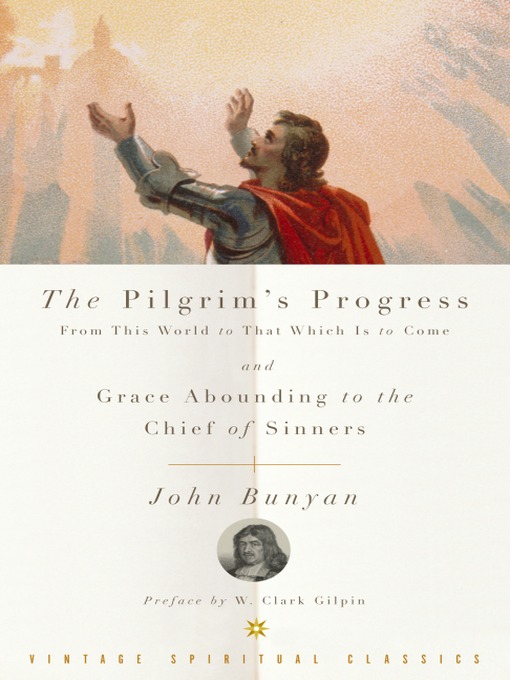 Title details for The Pilgrim's Progress and Grace Abounding to the Chief of Sinners by John Bunyan - Available